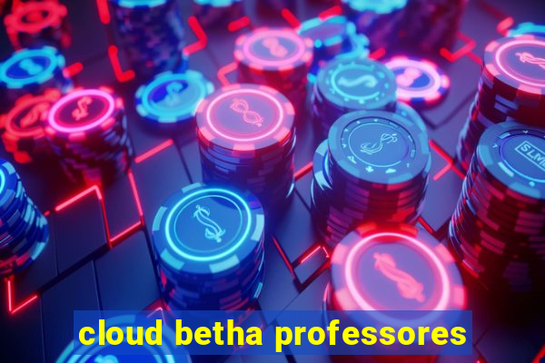 cloud betha professores